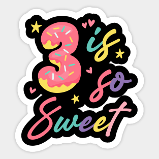 3 is so Sweet Girls 3rd Birthday Donut Lover B-day Gift For Girls Kids toddlers Sticker